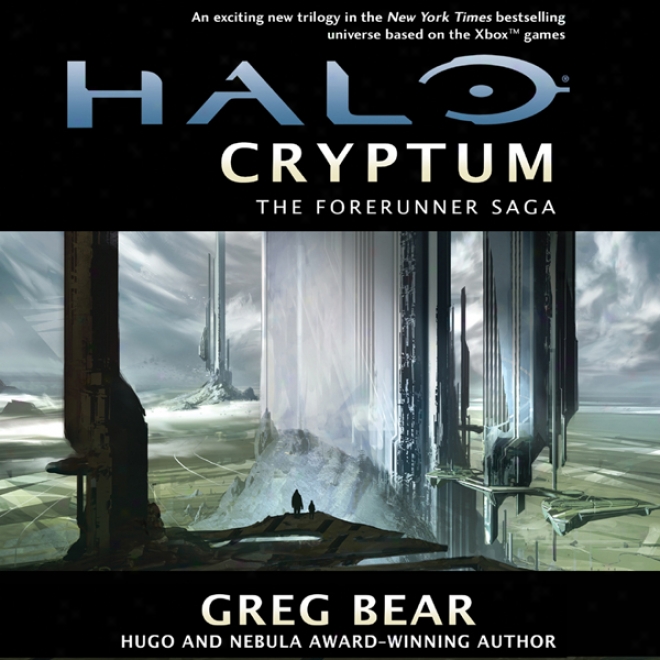 Halo: Cryptum: Book One Of The Forerunner Saga (unabridged)