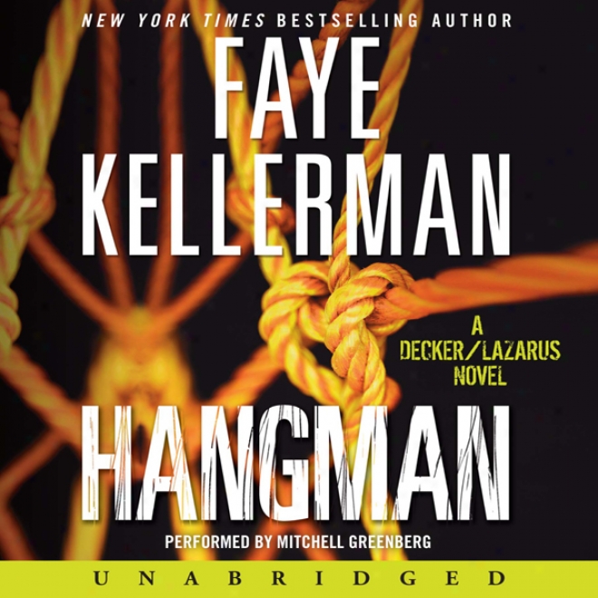 Hangman: A Peter Decker And Rina Lazarus Novel (unabridged)