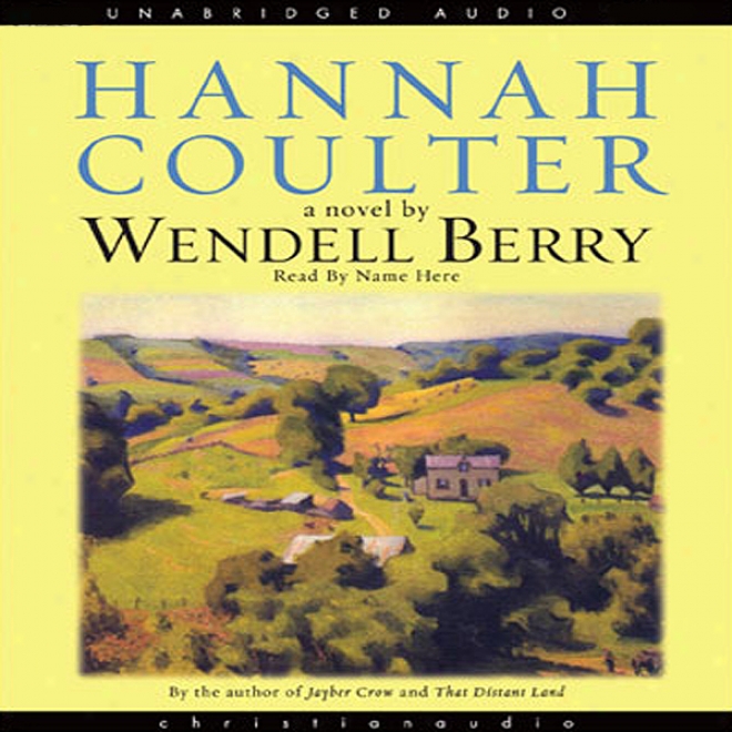 Hannah Coulter: A Novel (unabridged)