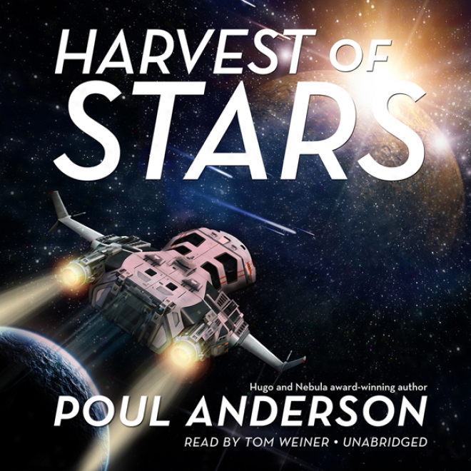 Harvest Of Stars: The Harvest Of Stars Series, Book 1 (unabridged)
