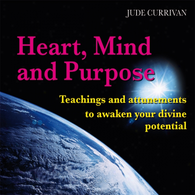 Heart, Mind And Purpose (unabridged)