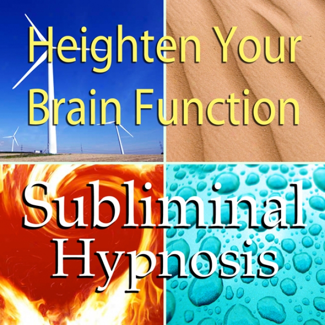 Heighten Your Brain Function Subliminal Affirmations: Increase Iq & Improve Your Mind, Solfeggio Tones, Binaural Beats, Self Help Meditation Hypnosis