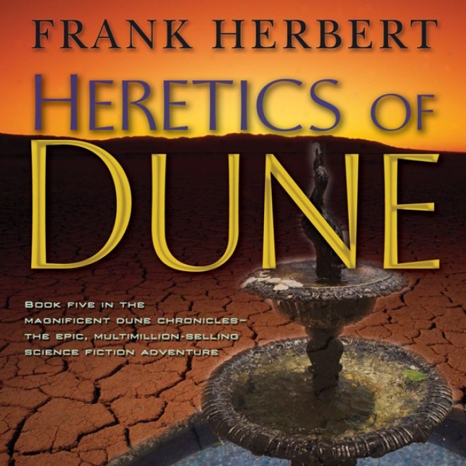Heretics Of Dune: Dune Chronicles, Book 5 (unabridged)