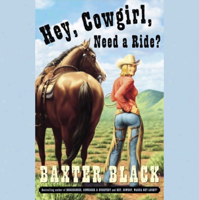 Hey, Cowgirl, Need A Ride?