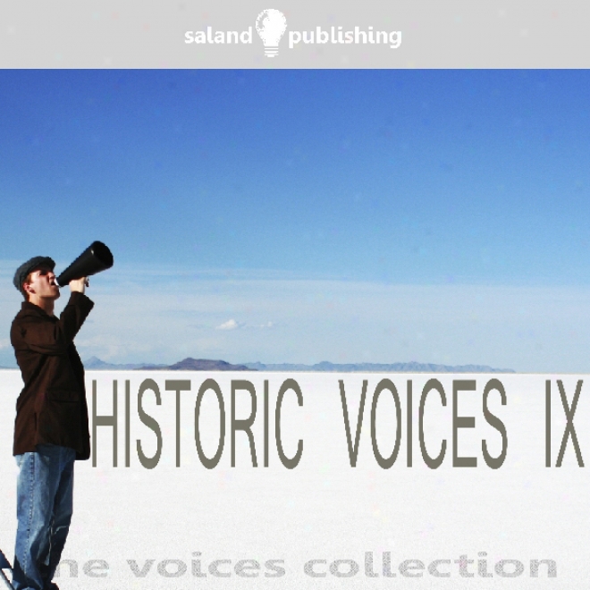 Historic Voices Ix