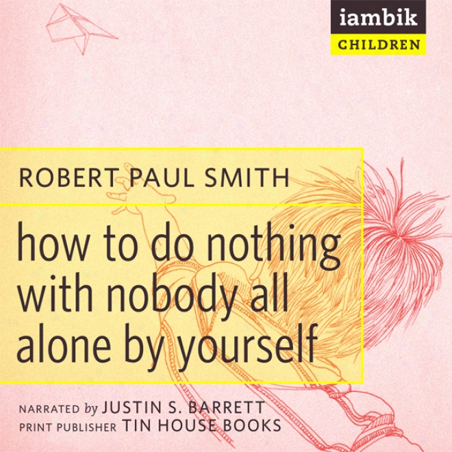 How To Do Nothing With Nobody (unabridged)