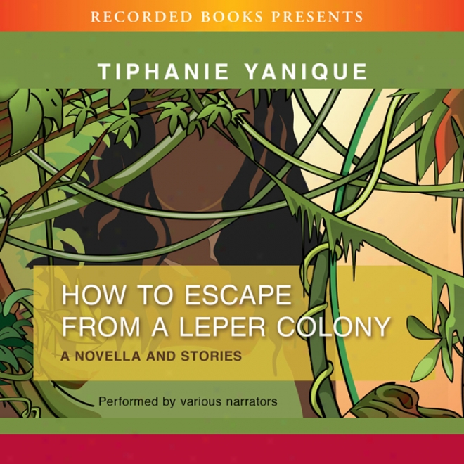 How To Escape From A Leper Colony (unabridged)