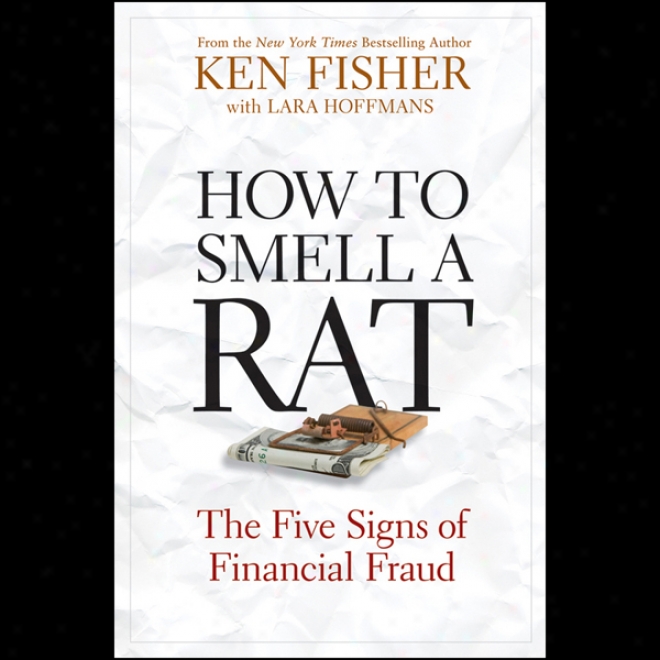 How To Smell A Rat: The Five Signs Of Financial Fraud (unabridged)