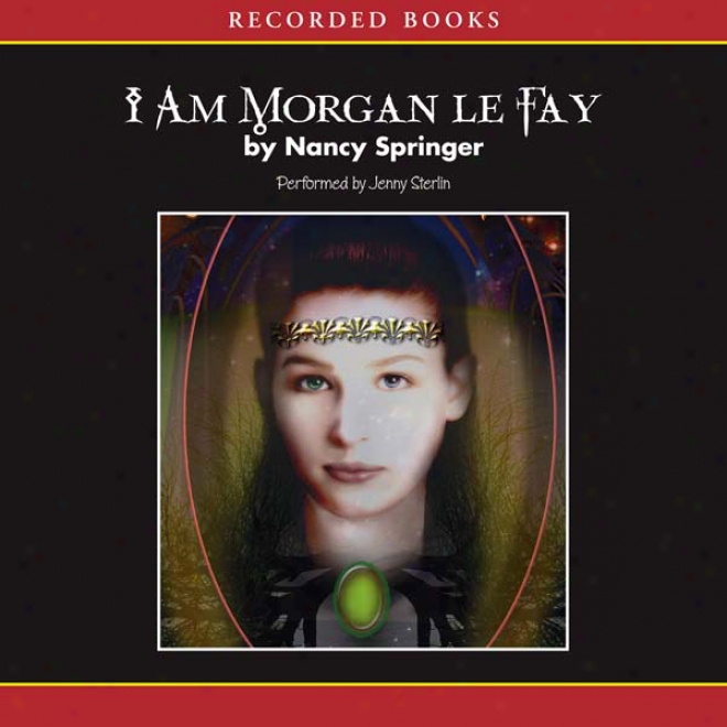 I Am Morgan Le Fay (unabridged)