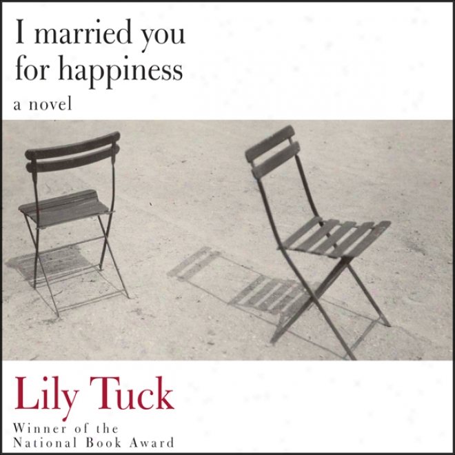 I Married You For Happiness (unabridged)