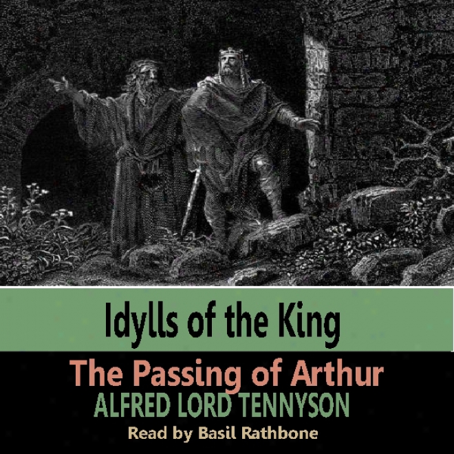 Idylls Of The Kings - The Pawsing Of Arthur