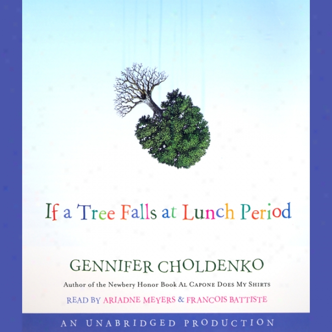 If A Tree Falls At Lunch Period (unabridged)