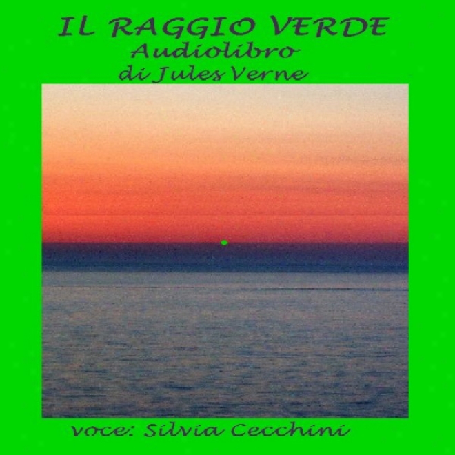 Il Raggio Verde [the New Ray]