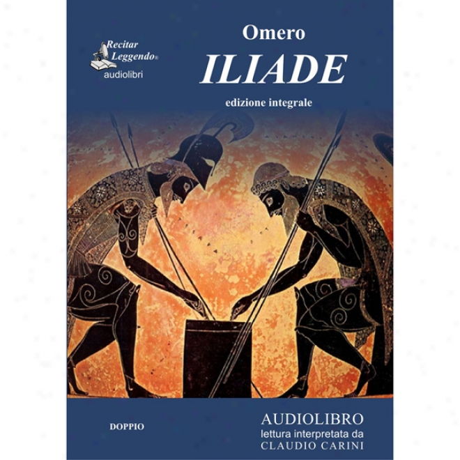 Iliade (the Iliad) (unabridged)