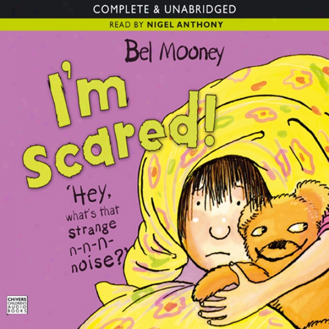 I'm Scared!: Kitty & Friends (unabridged)