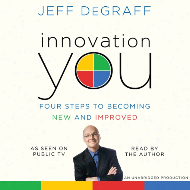 Innovation Yoi: Four Steps To Becoming New And Improved (unabridbed)