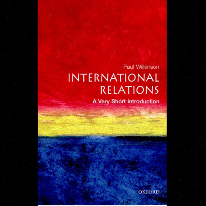 International Relations: A Very Short Introduction (unabridged)