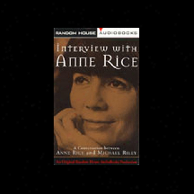 Interview With Anne Rice