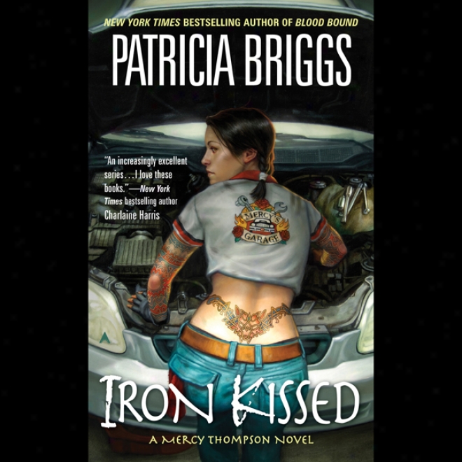 Iron Kissed: Mercy Thompson, Book 3 (unabridged)