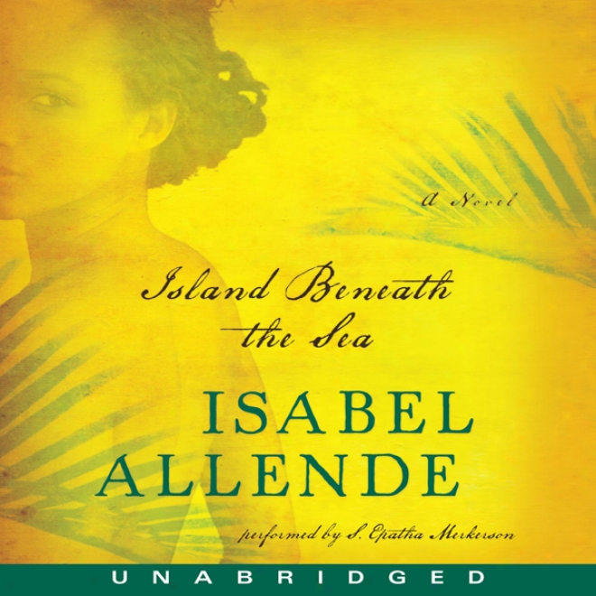 Island Beneath The Sea: A Novel (unabridged)