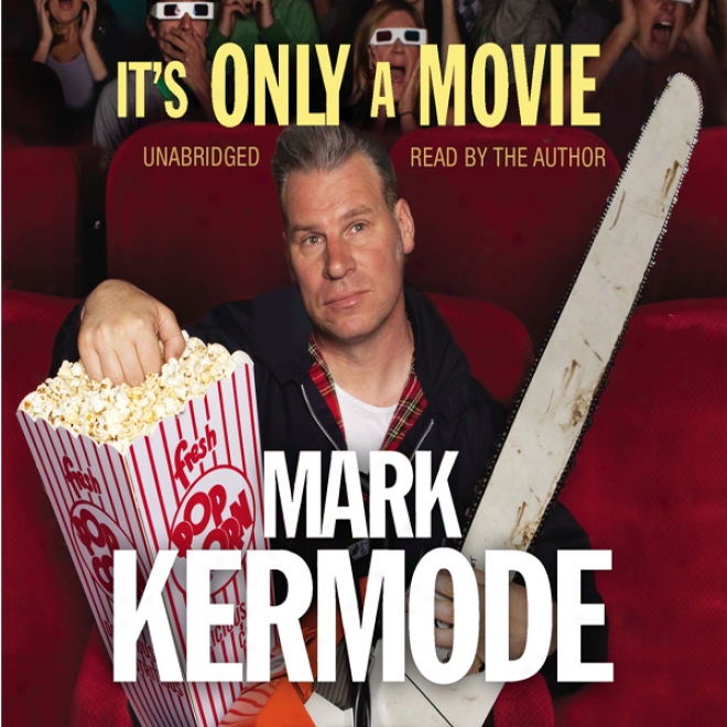 It's Only A Movie (unabridged)