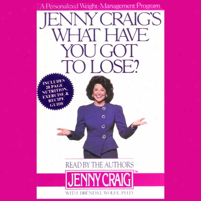 Jenny Craig's What Have You Got To Lose