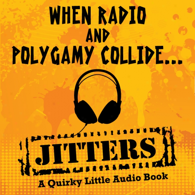 Jitters: A Quirky Little Audio Book