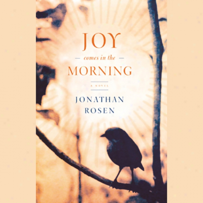 Joy Comes In The Morning (unbaridged)