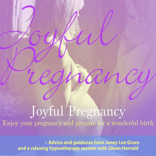 Joyful Pregnancy (unabridged)