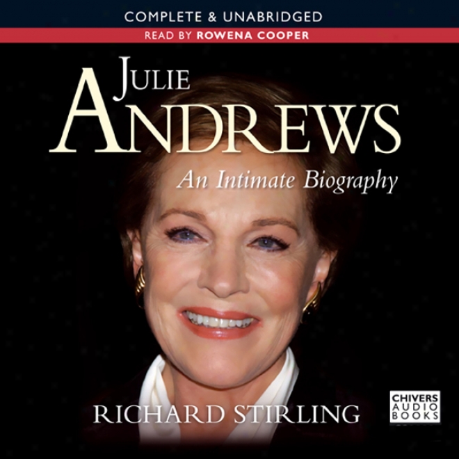 Julie Andrrws: An Intimate Biography (unabridged)