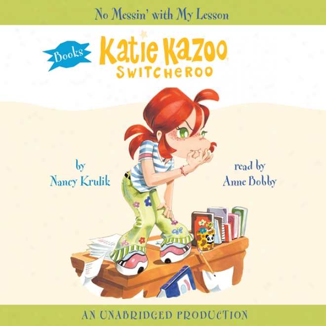 Katie aKzoo, Switcheroo #11: No Messin' With My Lesson (unabridged)