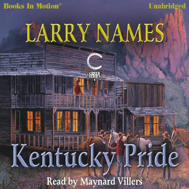 Kentucky Pirde: Creed Series, Book 4 (unabridged)