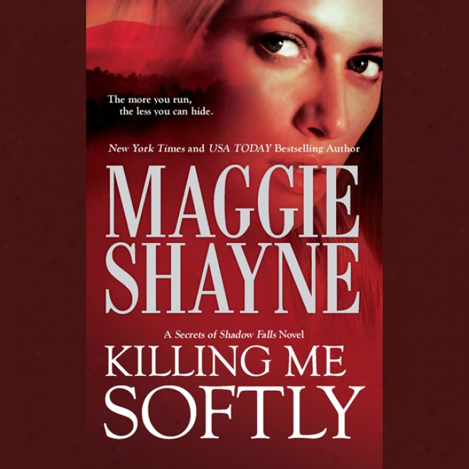 Killing Me Softly (unabridged)