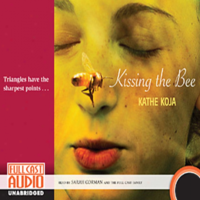 Kissing The Bee (unabridged)