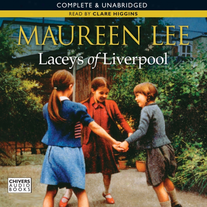 Laceys Of Liverpool (unabrudged)