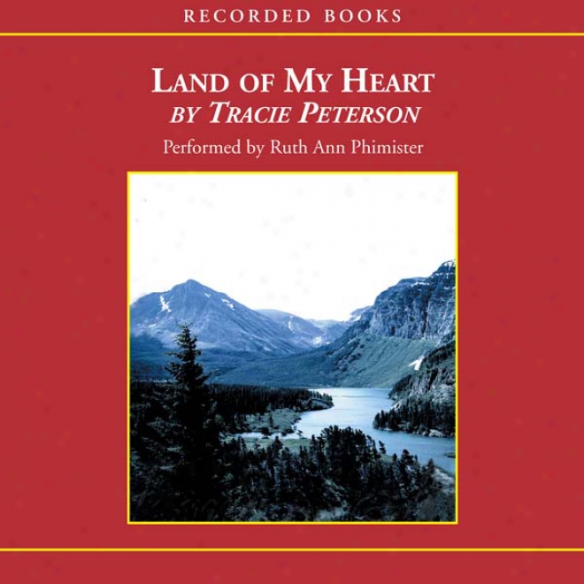 Land Of My Heart (unabridged)