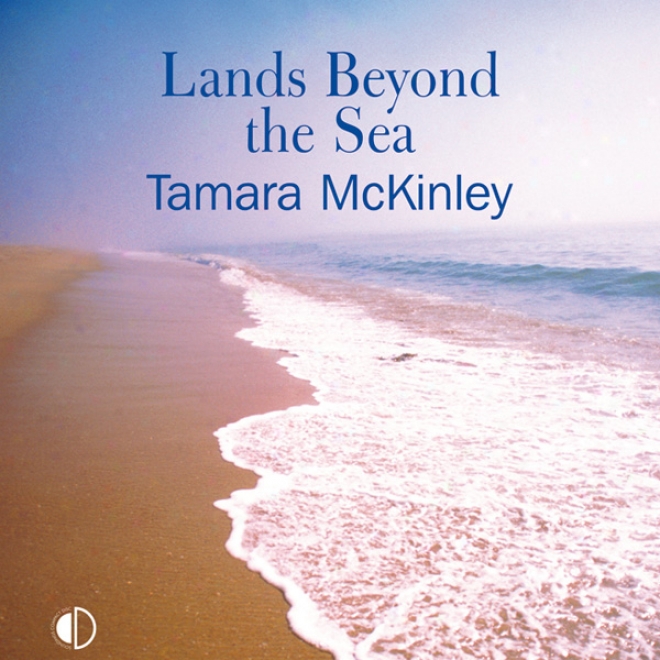 Lands Beyond The Sea (unabridged)