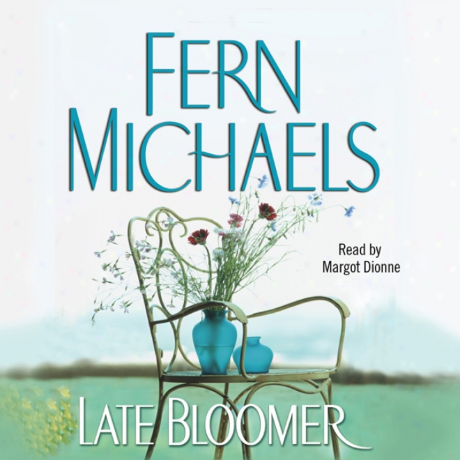 Late Bloomer (unabridged)