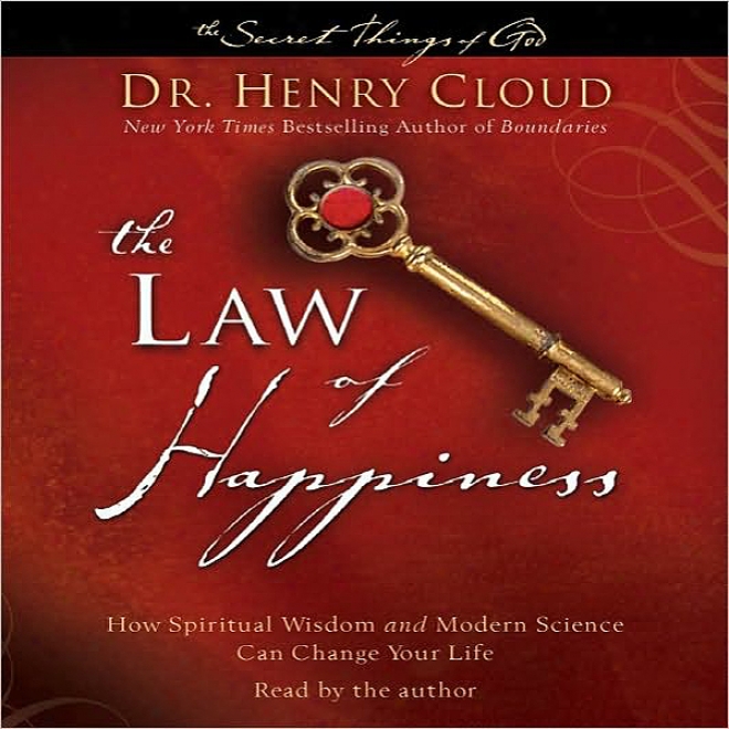 Law Of Happiness: How Spiritual Wisdom And Recent Science Can Change Your Life (unabridged)