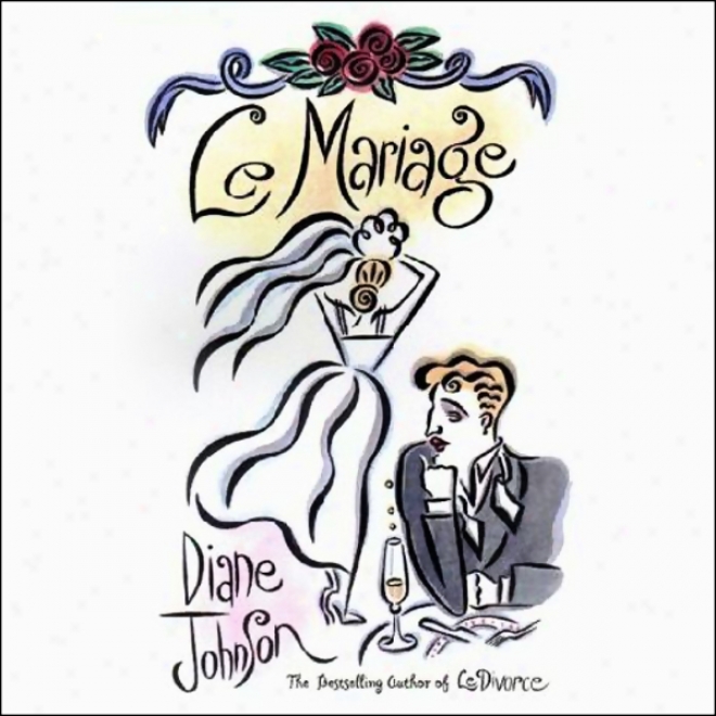 Le Mariage (unabridged)