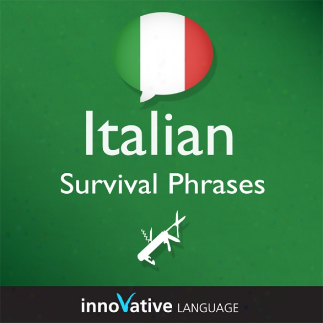 Learn Italian - Survival Phrases Italian, Volume 2: Lessons 31-60 (unabridged)