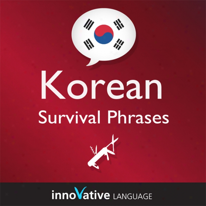 Learn Korean - Survival Phrases Audio Course