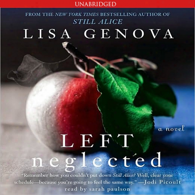 Left Neglected (unabridged)