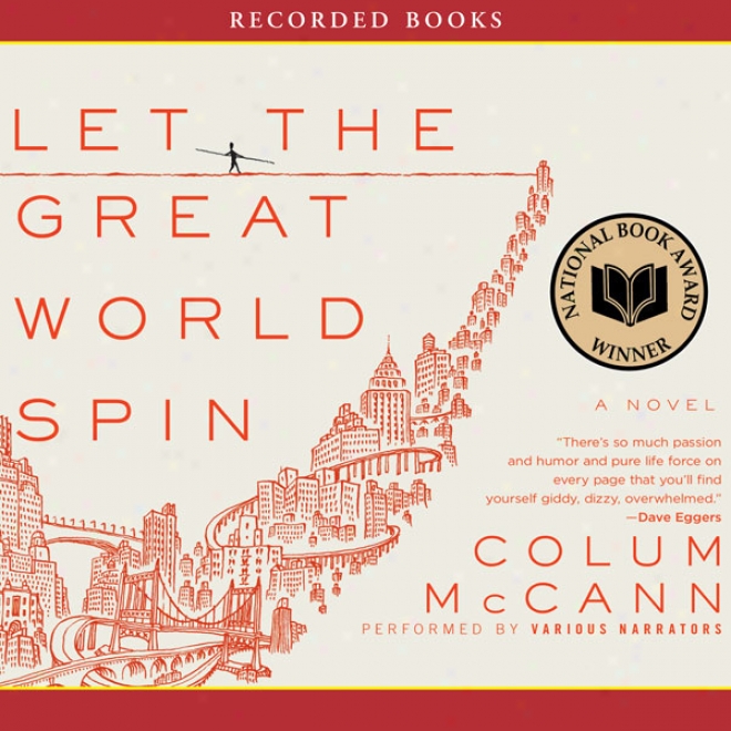 Let The Great World Spin (unabridged)