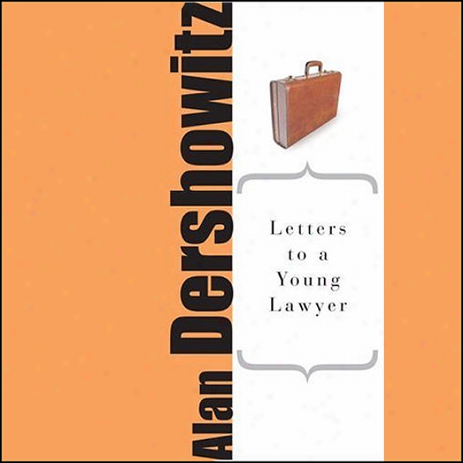 Letters To A Young Lawyer (unabridged)