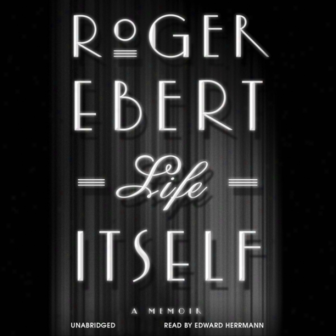 Life Itself: A Meomir (unabridged)