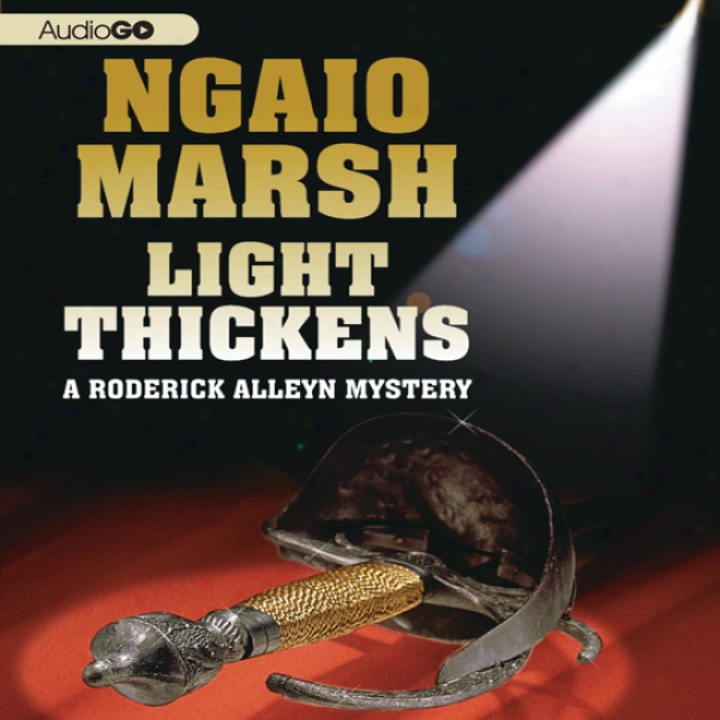 Light Thickens (unabridged)