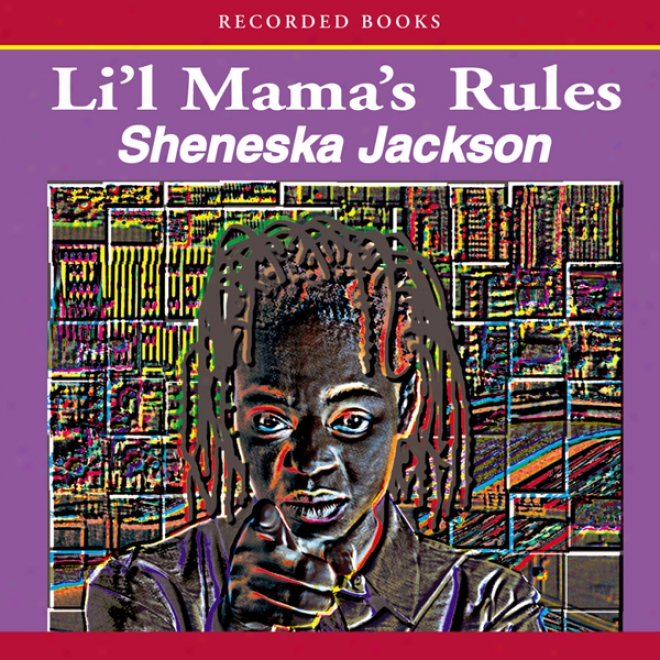 Li'l Mama's Rules (unabridged)