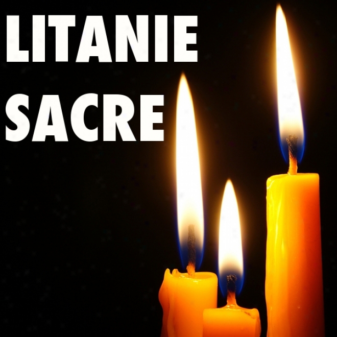 Litanie Saxee [litany Of The Sacred] (unabridged)