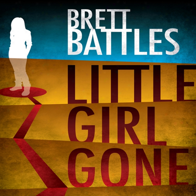 Little Girl Gone: A Logan Harper Thriller (unabridged)